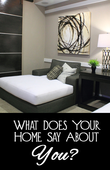 What does your home decor say about you?
